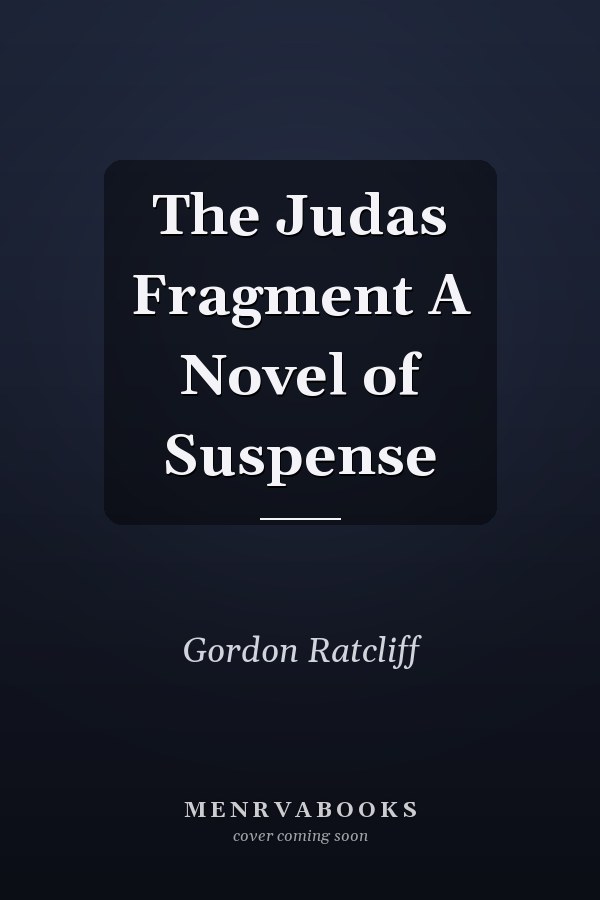 The Judas Fragment A Novel of Suspense