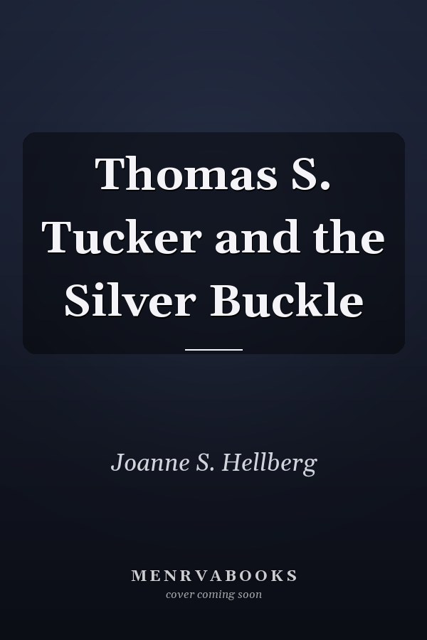 Thomas S. Tucker and the Silver Buckle