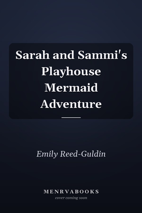 Sarah and Sammi's Playhouse Mermaid Adventure