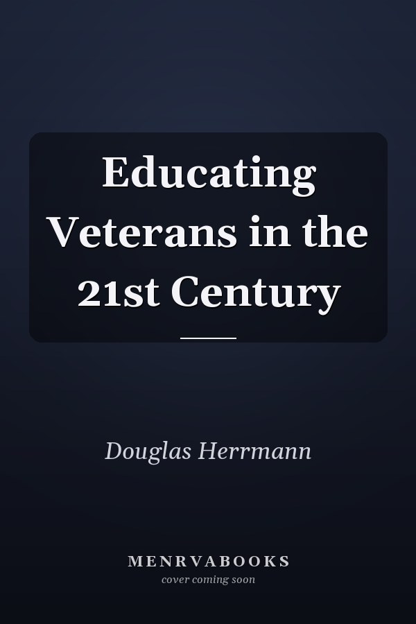 Educating Veterans in the 21st Century