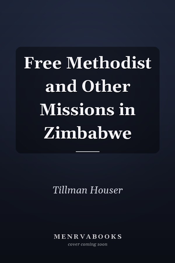 Free Methodist and Other Missions in Zimbabwe