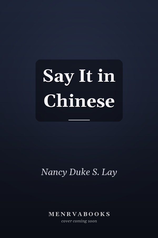 Say It in Chinese