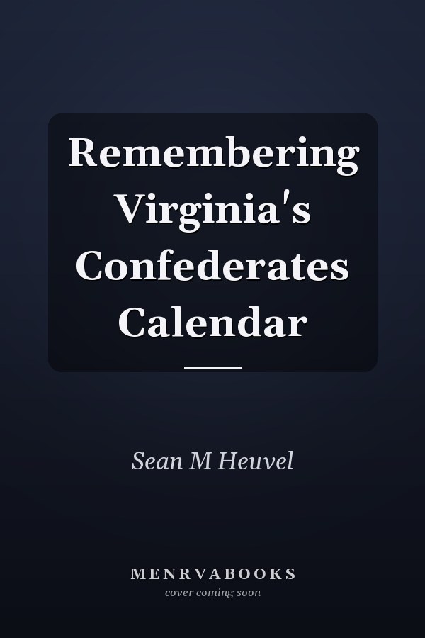 Remembering Virginia's Confederates Calendar