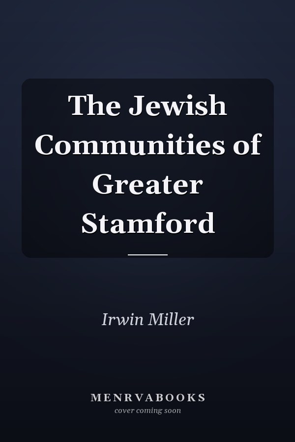 The Jewish Communities of Greater Stamford