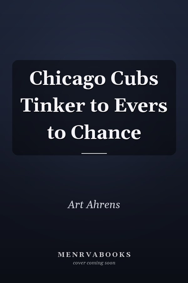 Chicago Cubs Tinker to Evers to Chance