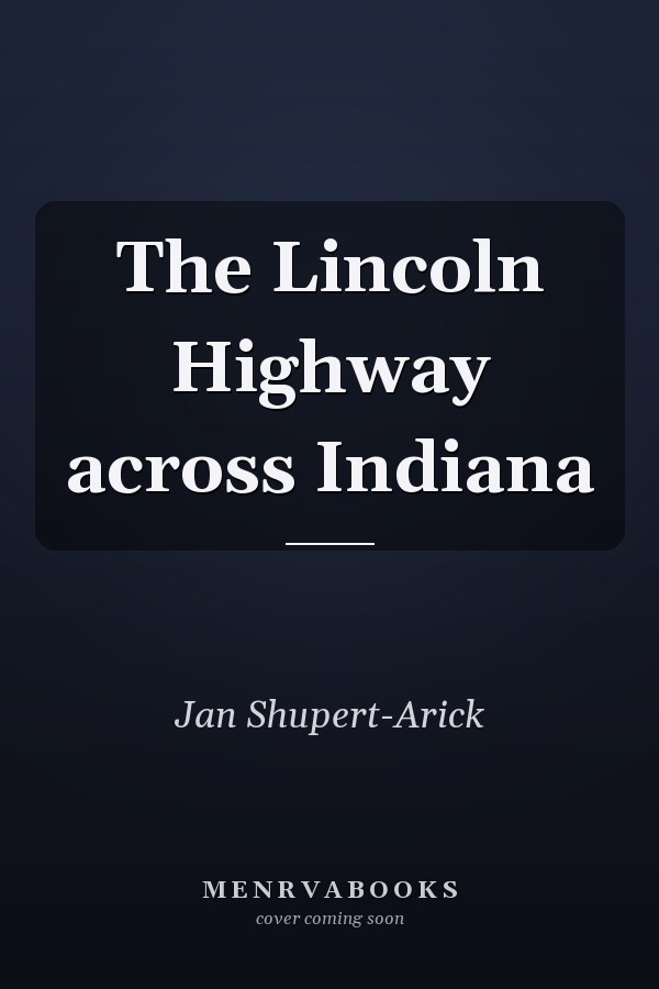 The Lincoln Highway across Indiana