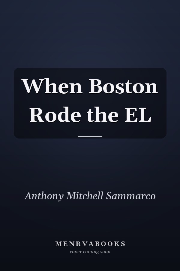 When Boston Rode the EL