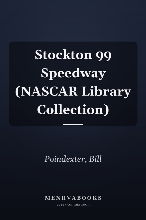 Stockton 99 Speedway (NASCAR Library Collection)