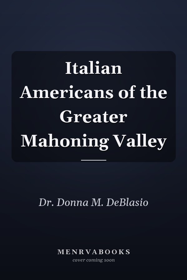 Italian Americans of the Greater Mahoning Valley