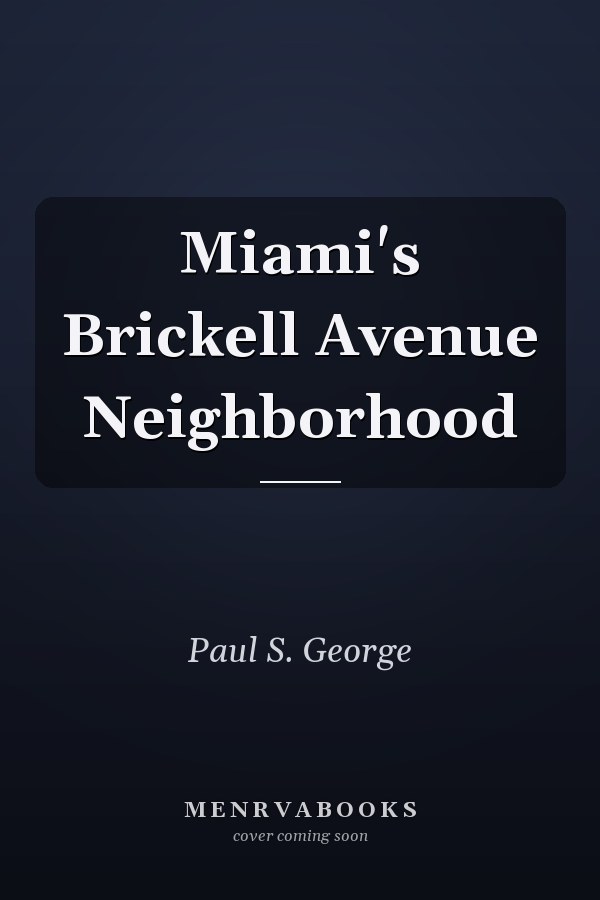 Miami's Brickell Avenue Neighborhood