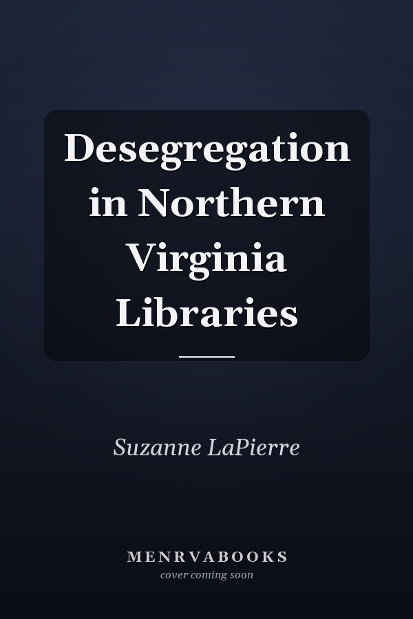 Desegregation in Northern Virginia Libraries