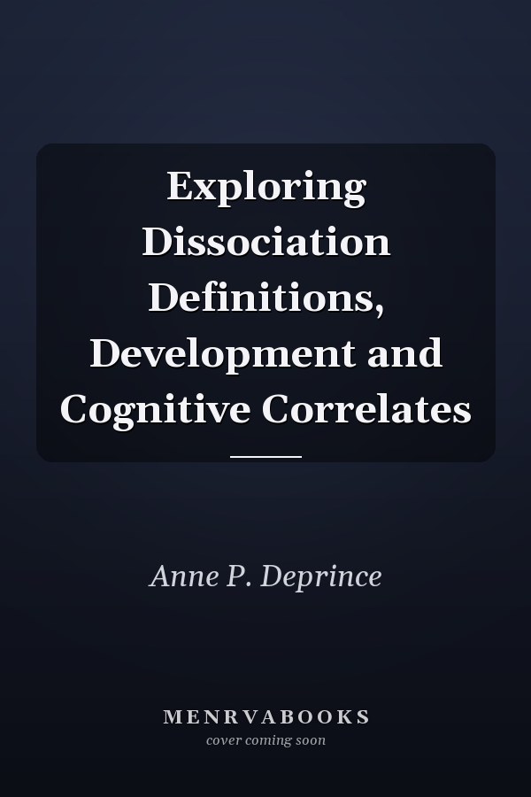 Exploring Dissociation Definitions, Development and Cognitive Correlates