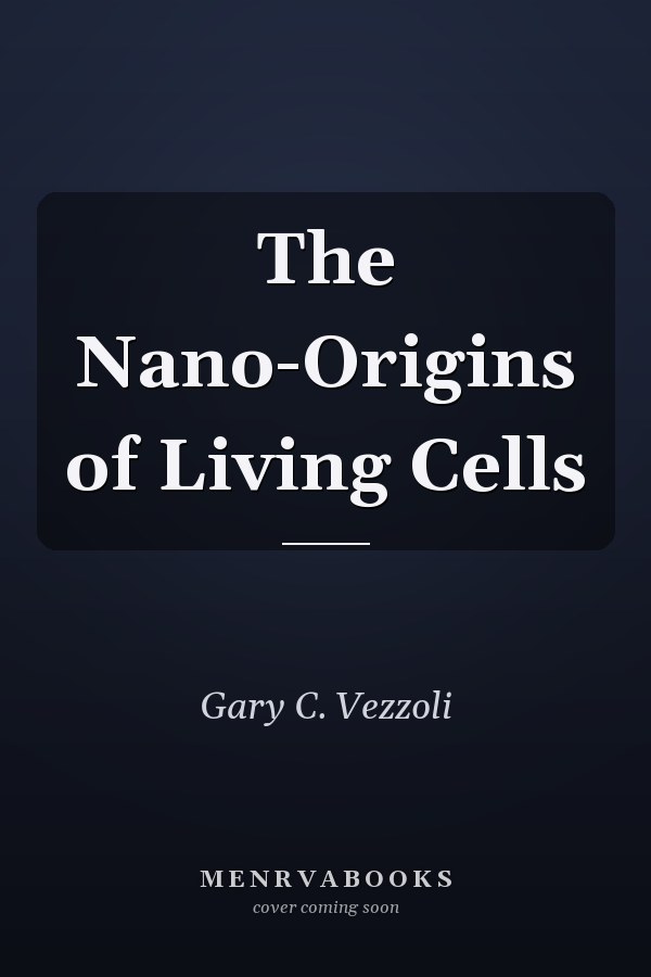 The Nano-Origins of Living Cells