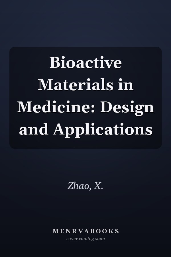 Bioactive Materials in Medicine: Design and Applications