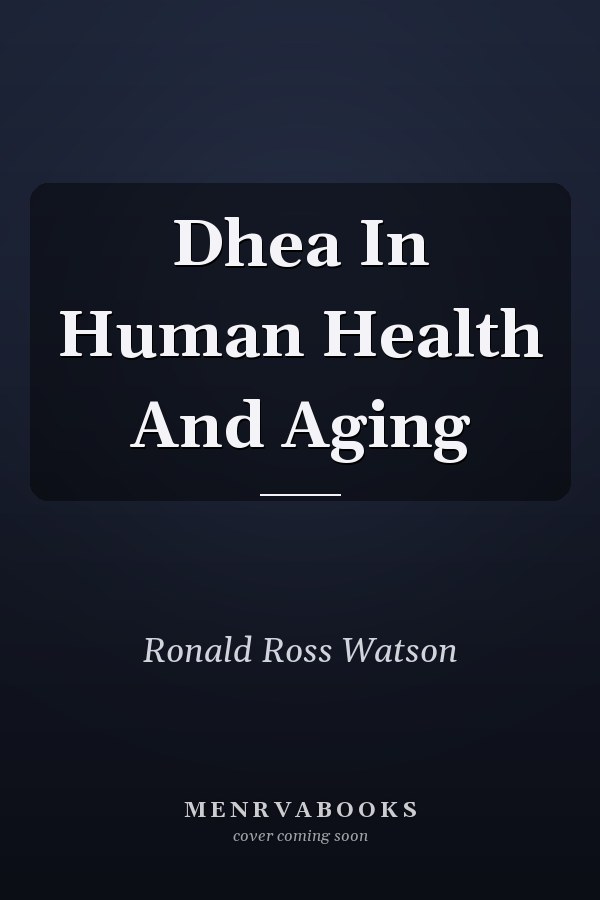 Dhea In Human Health And Aging
