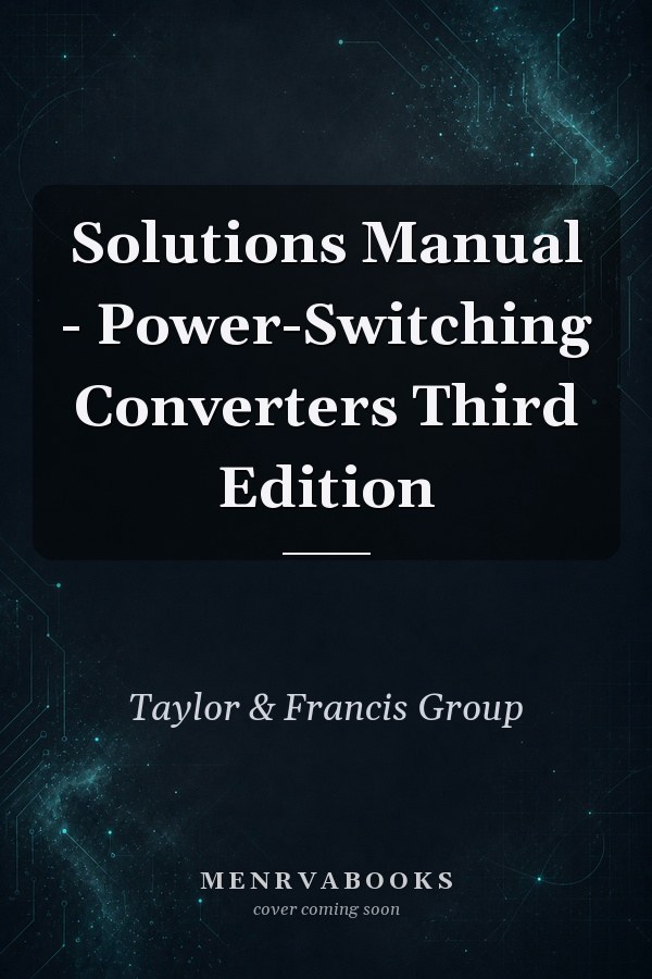 Solutions Manual - Power-Switching Converters Third Edition