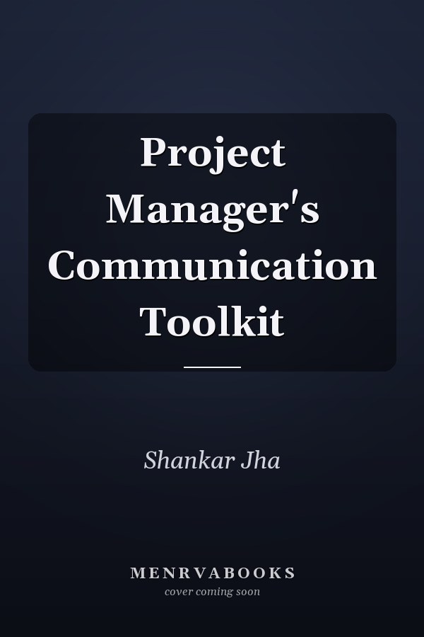 Project Manager's Communication Toolkit