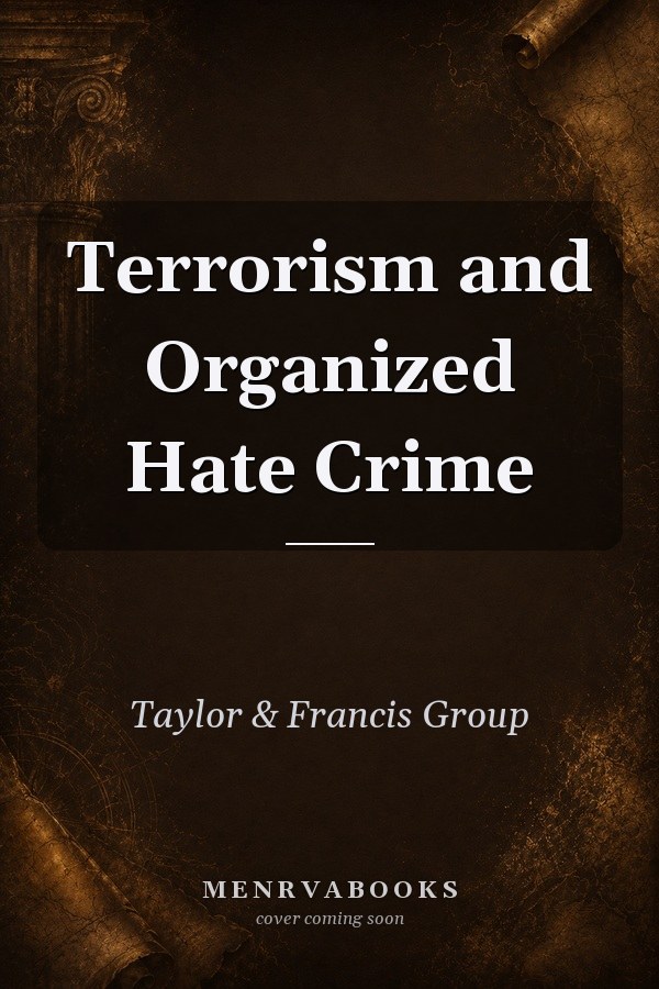 Terrorism and Organized Hate Crime
