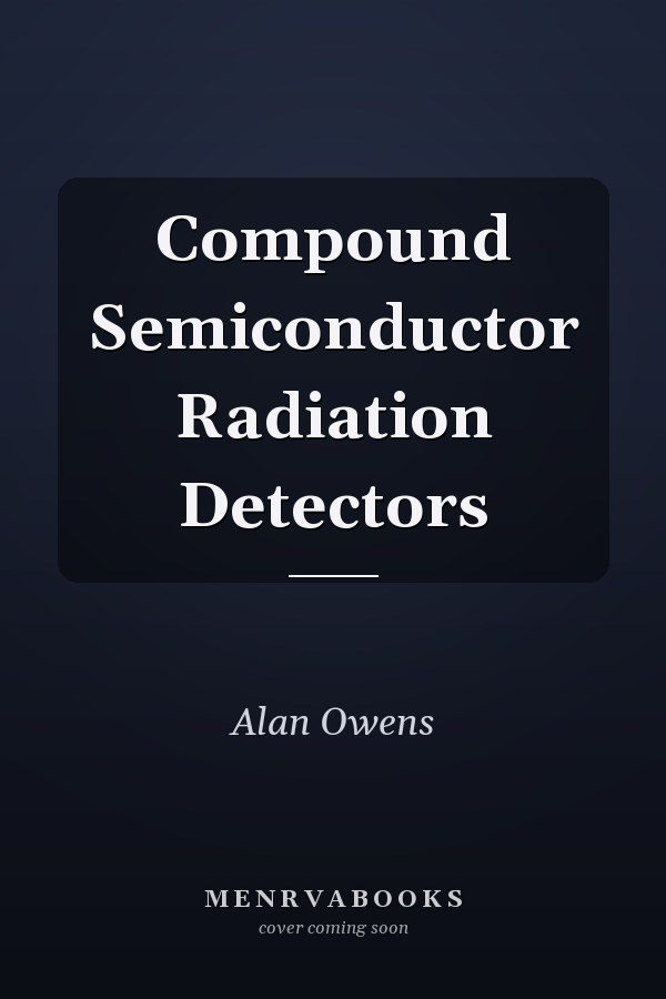 Compound Semiconductor Radiation Detectors