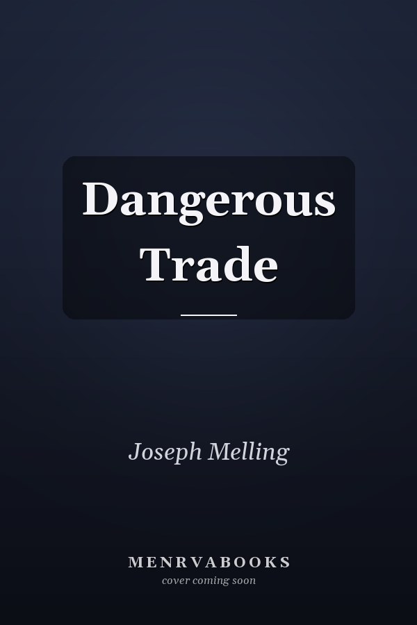 Dangerous Trade