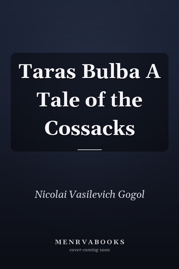Taras Bulba A Tale of the Cossacks