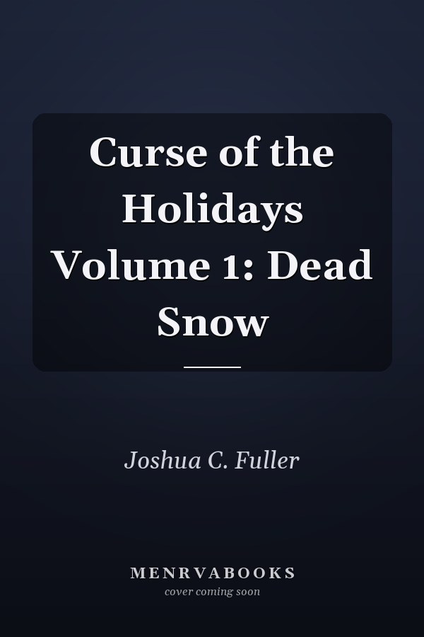 Curse of the Holidays Volume 1: Dead Snow