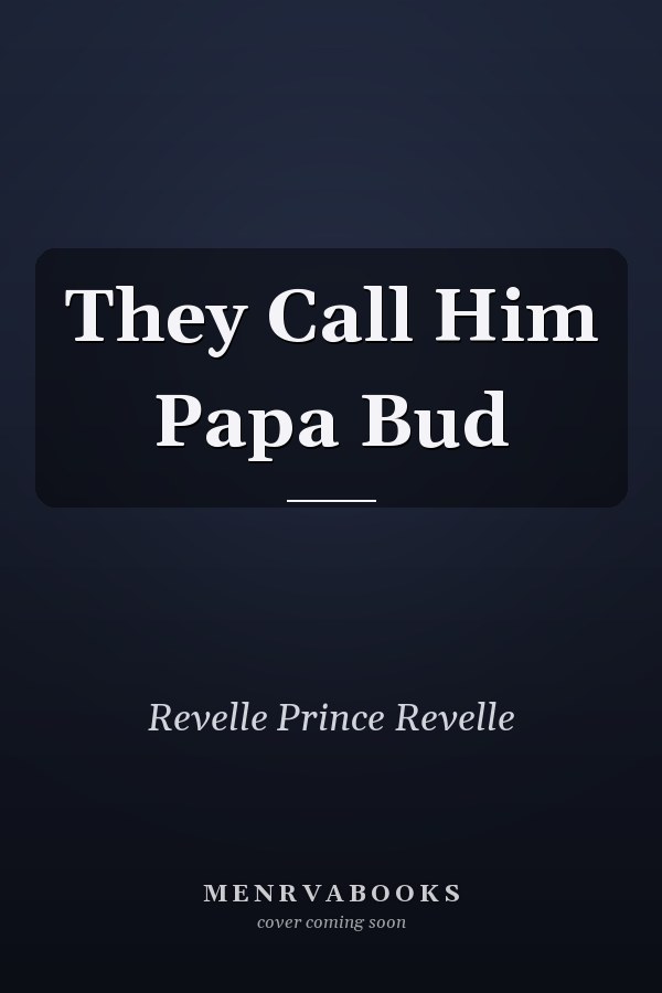 They Call Him Papa Bud