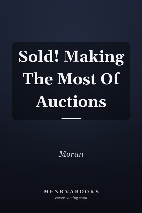 Sold! Making The Most Of Auctions