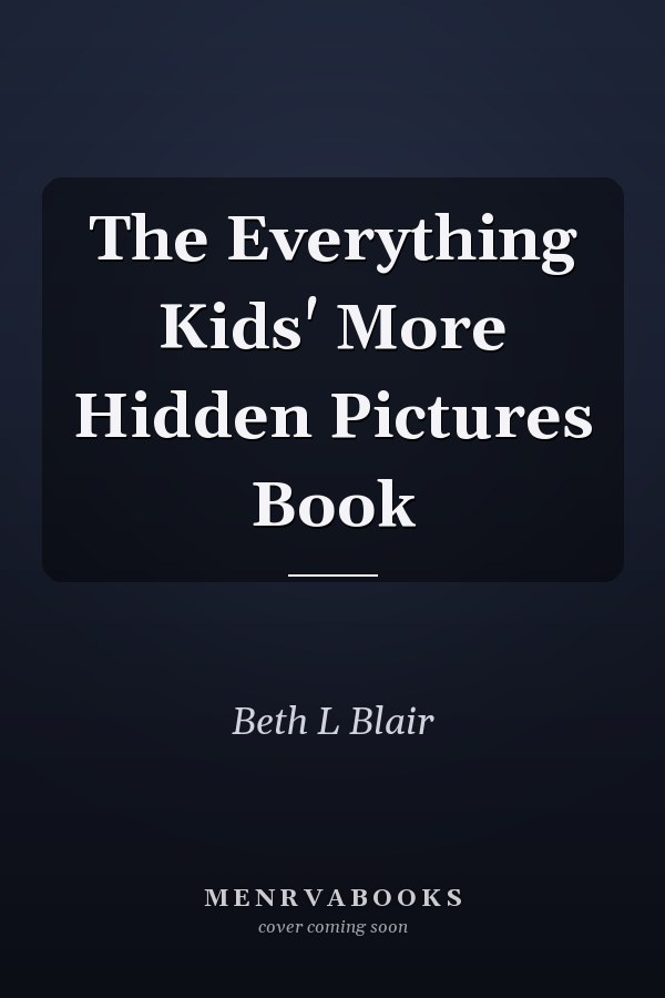 The Everything Kids' More Hidden Pictures Book