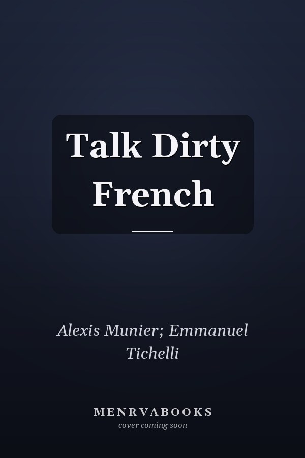 Talk Dirty French