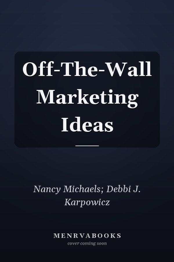 Off-The-Wall Marketing Ideas