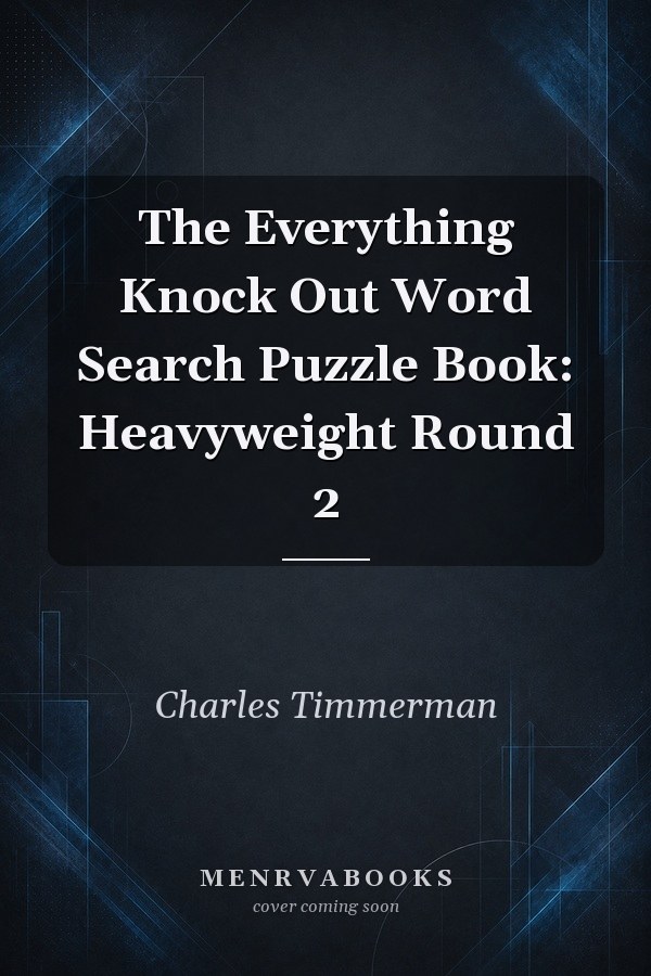 The Everything Knock Out Word Search Puzzle Book: Heavyweight Round 2