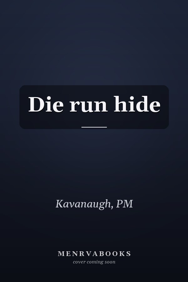 Die run hide