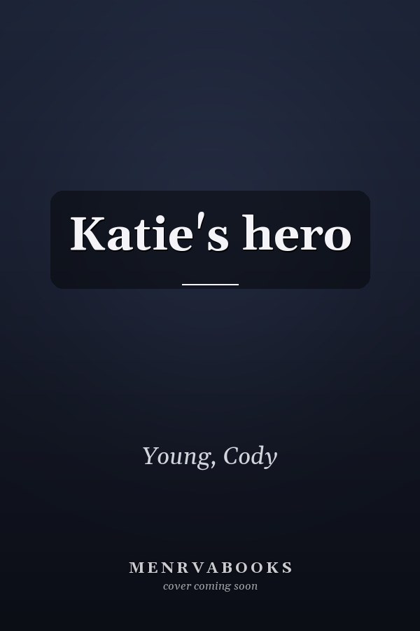 Katie's hero