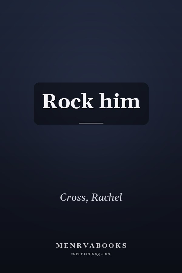 Rock him