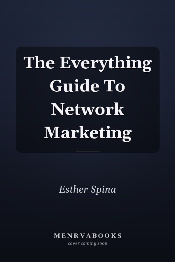 The Everything Guide To Network Marketing