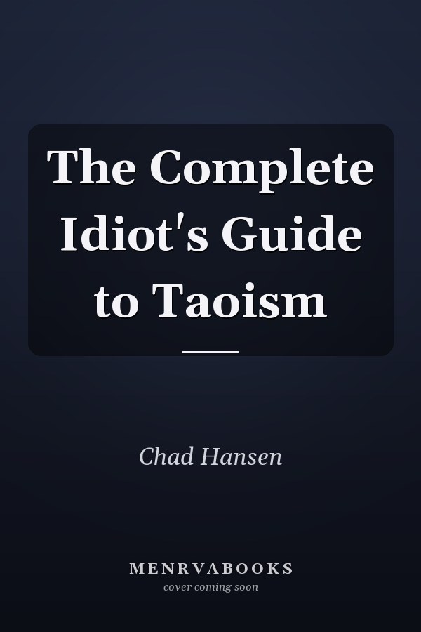 The Complete Idiot's Guide to Taoism