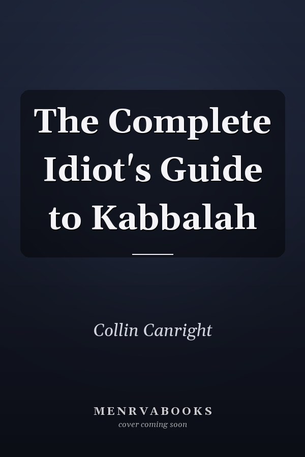 The Complete Idiot's Guide to Kabbalah