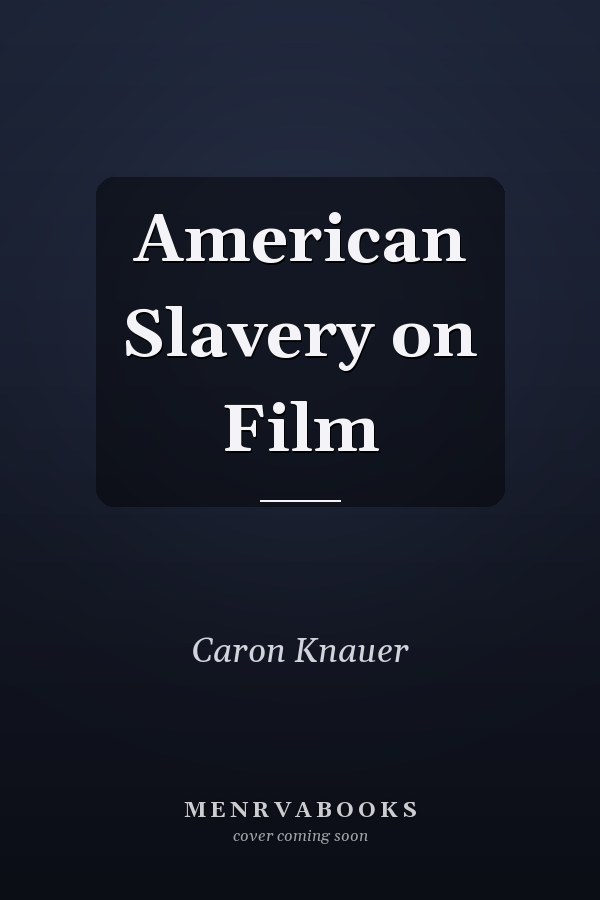 American Slavery on Film