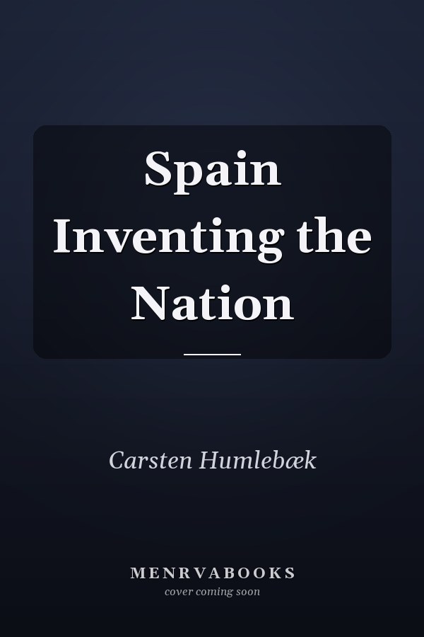 Spain Inventing the Nation
