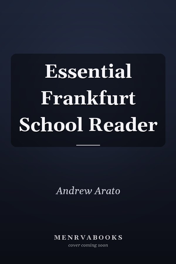 Essential Frankfurt School Reader