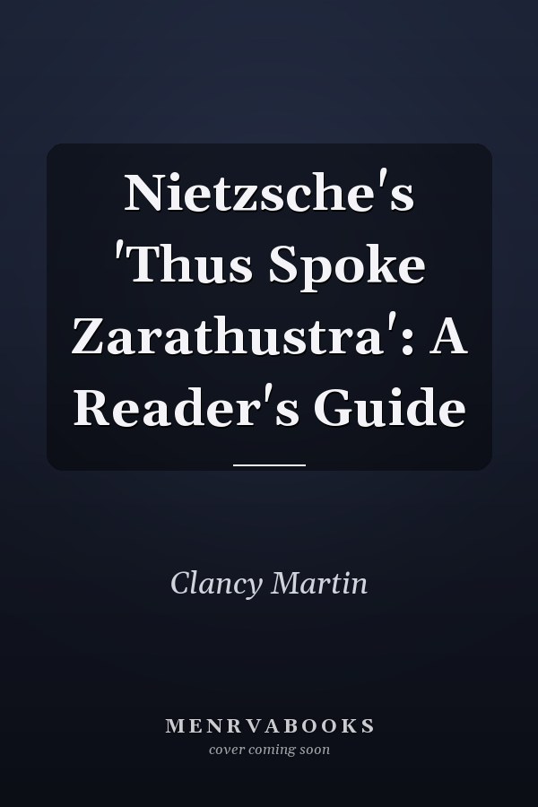 Nietzsche's 'Thus Spoke Zarathustra': A Reader's Guide
