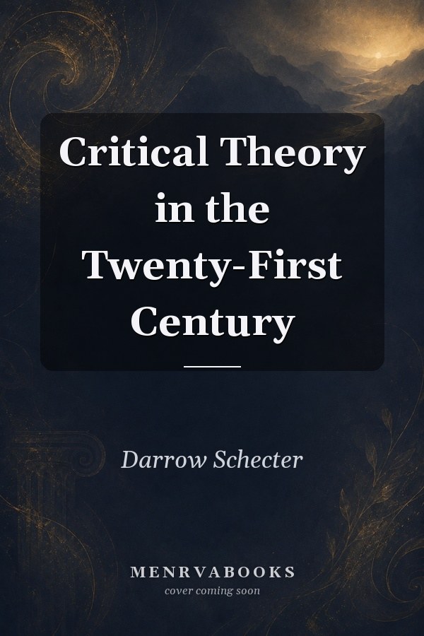 Critical Theory in the Twenty-First Century