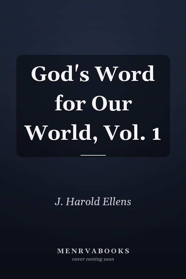 God's Word for Our World, Vol. 1