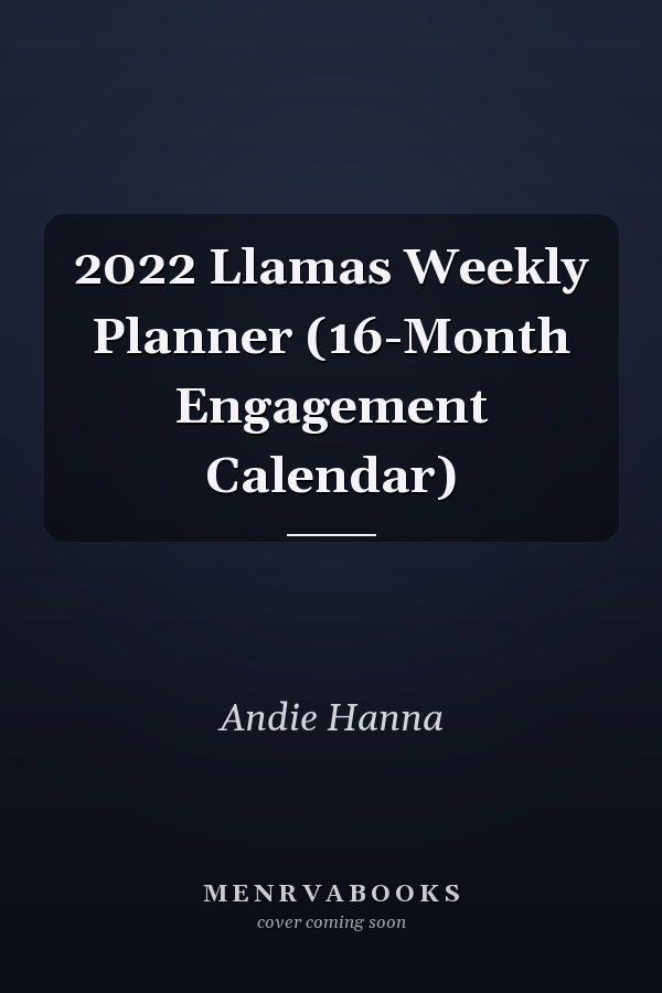 2022 Llamas Weekly Planner (16-Month Engagement Calendar)