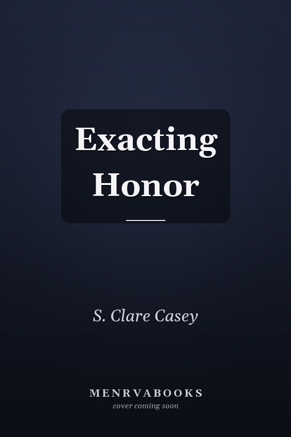Exacting Honor