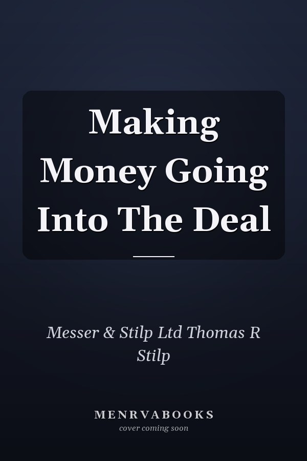 Making Money Going Into The Deal