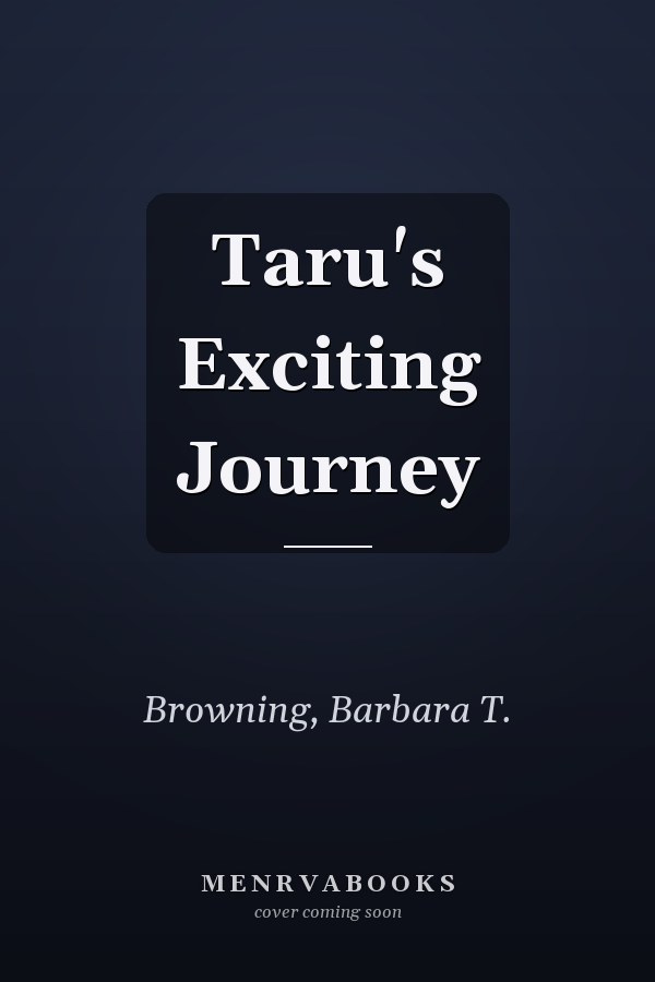 Taru's Exciting Journey