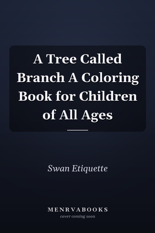A Tree Called Branch A Coloring Book for Children of All Ages