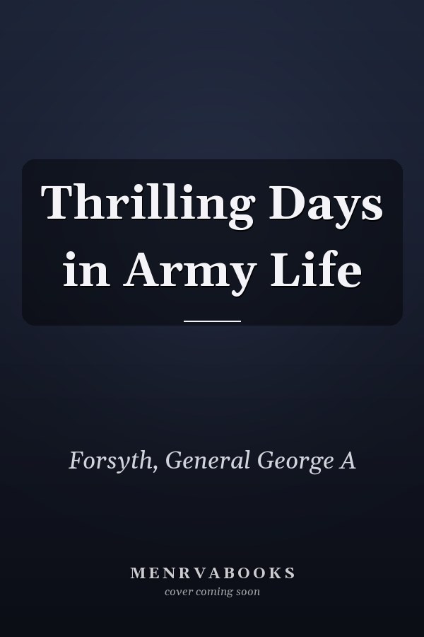 Thrilling Days in Army Life